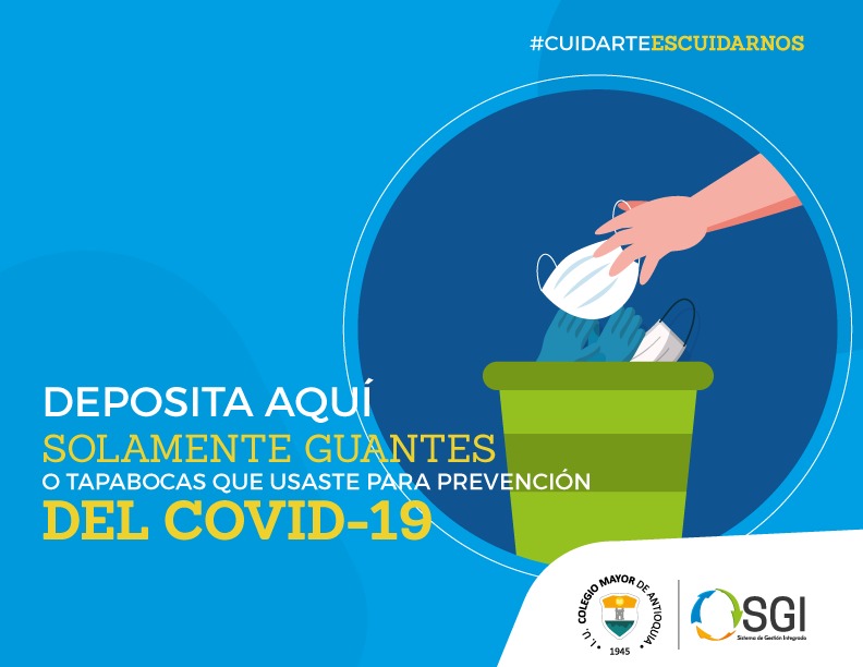 CONOCE CÓMO DISPONER ADECUADAMENTE DEL TAPABOCAS Y GUANTES DESECHABLES UTILIZADOS PARA PREVENIR EL COVID-19