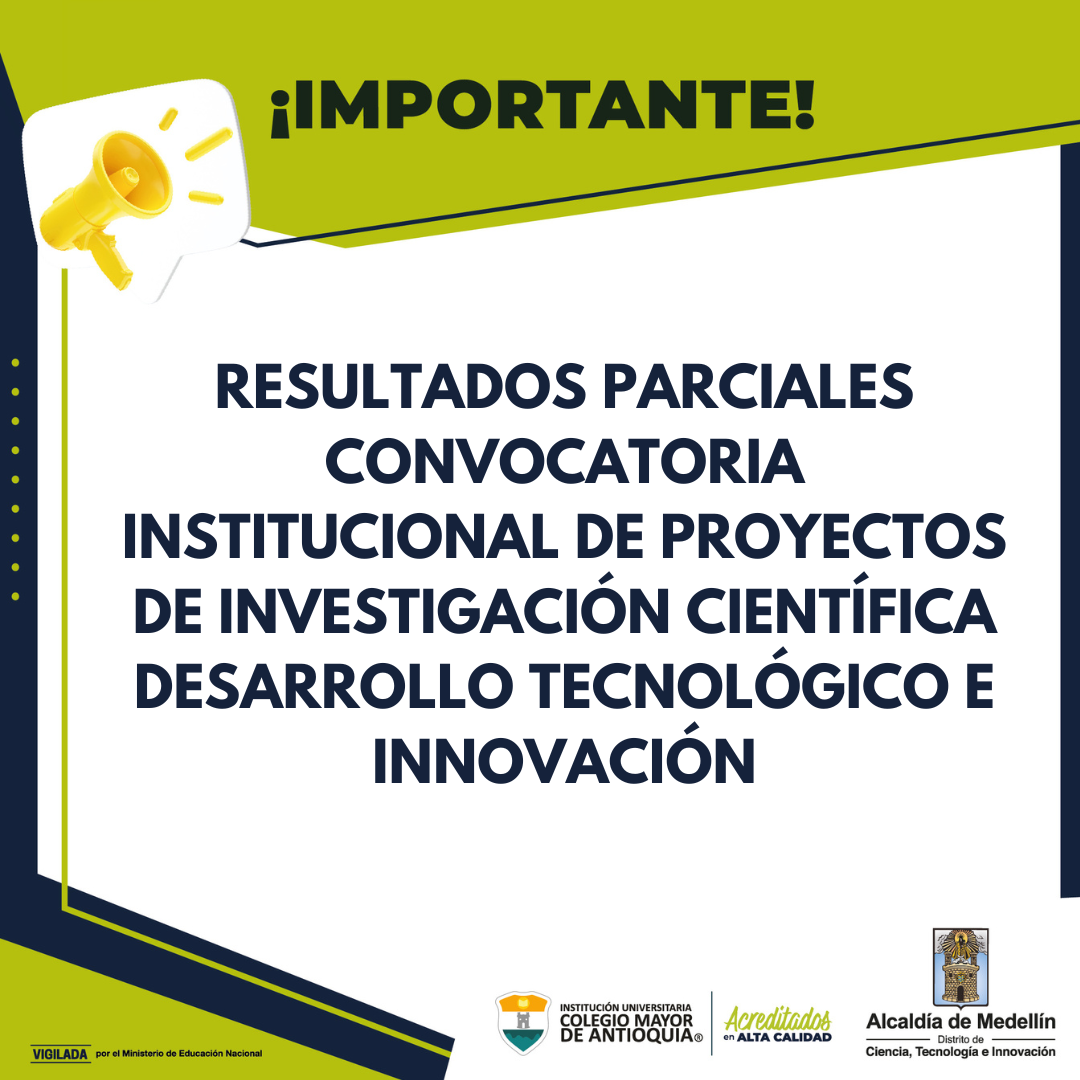 Segundo listado: Resultados parciales de la convocatoria institucional de proyectos de investigación científica, desarrollo tecnológico e innovación
