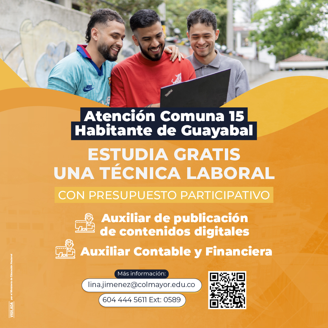 Estudia gratis una Técnica Laboral en Colmayor si vives en la Comuna 15 – Guayabal