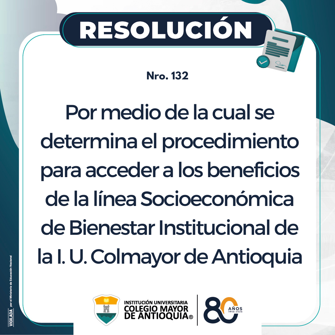 Procedimiento para acceder a los beneficios de la línea socioeconómica de Bienestar Institucional de la I. U. Colmayor de Antioquia
