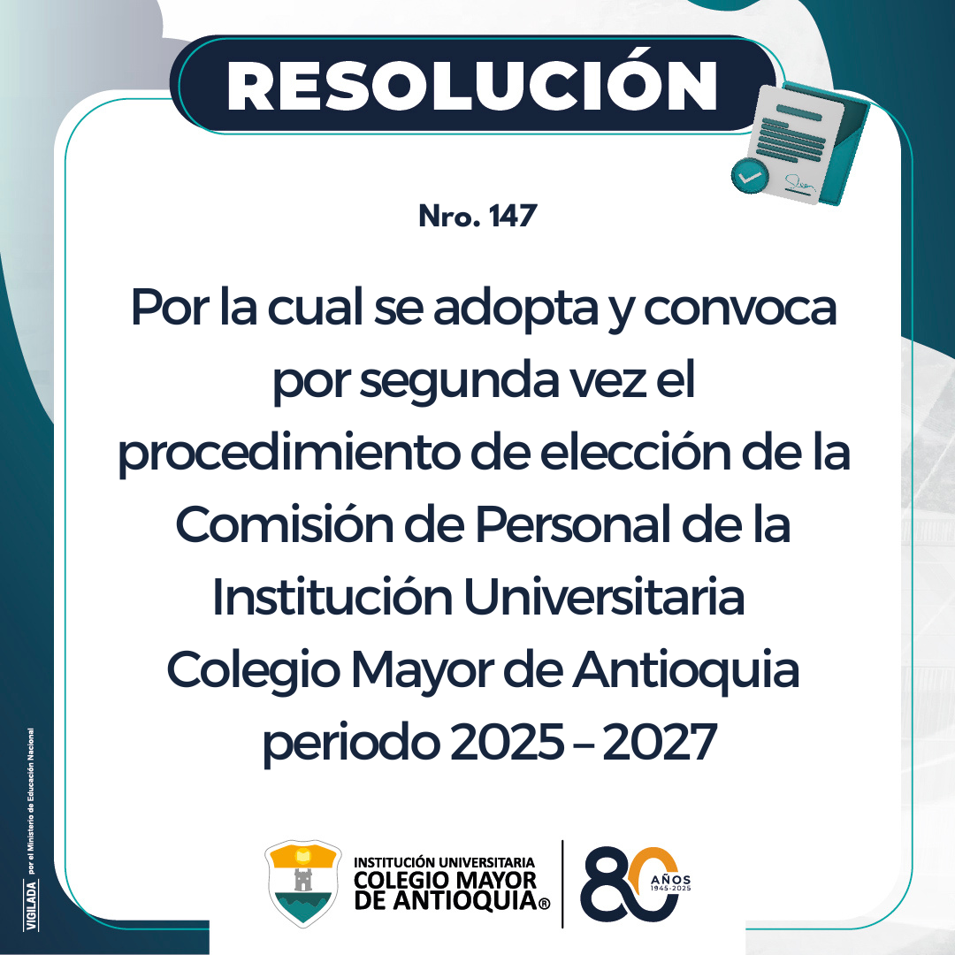 Segunda convocatoria para el procedimiento de elección de la Comisión de Personal de la Institución, periodo 2025 – 2027