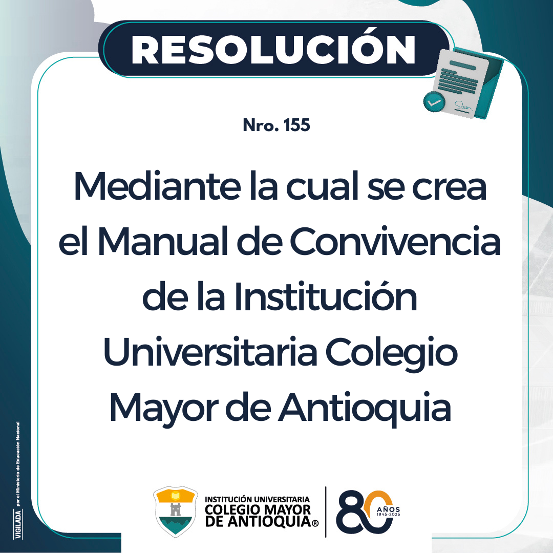 Creación del Manual de Convivencia de la Institución Universitaria Colegio Mayor de Antioquia