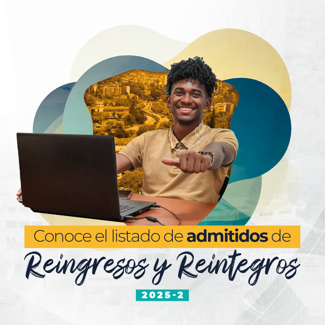 Estudiantes admitidos en la ampliación de reingresos y reintegros para el semestre 2025-2