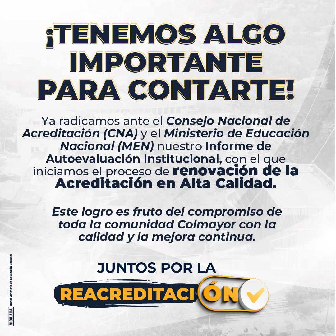 Colmayor da un paso clave hacia la renovación de la Acreditación en Alta Calidad