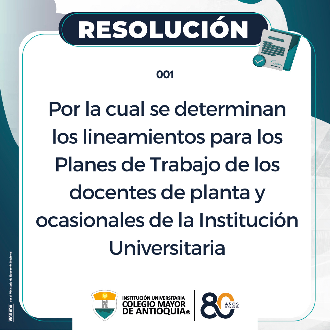 Resolución 001: Por la cual se determinan los lineamientos para los Planes de Trabajo de los docentes de planta y ocasionales de la Institución Universitaria