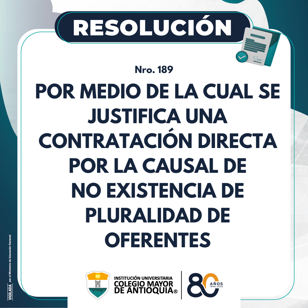 Resolución 189: Justificación de contratación directa por la causal de no existencia de pluralidad de oferentes