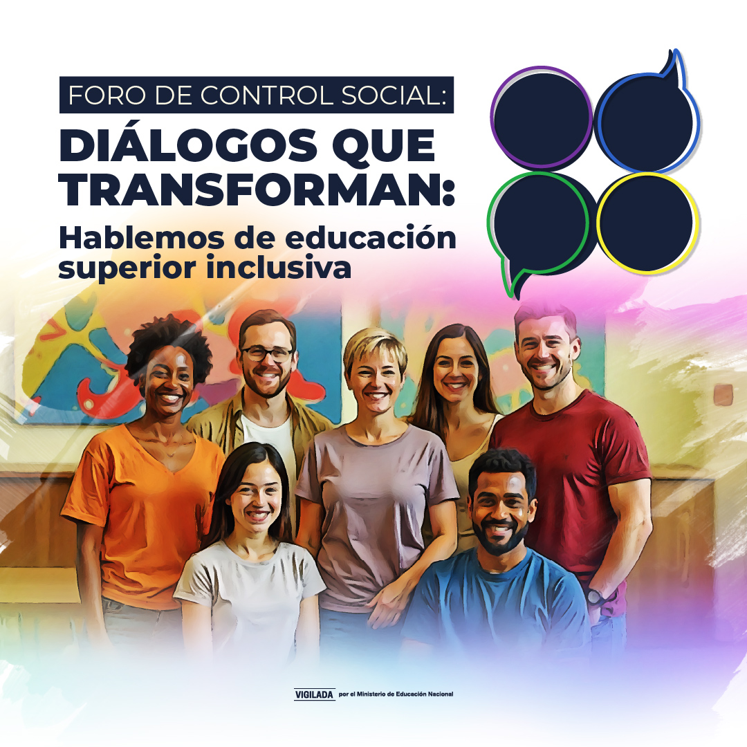 Foro de Control Social, Diálogos que transforman: hablemos de educación superior inclusiva