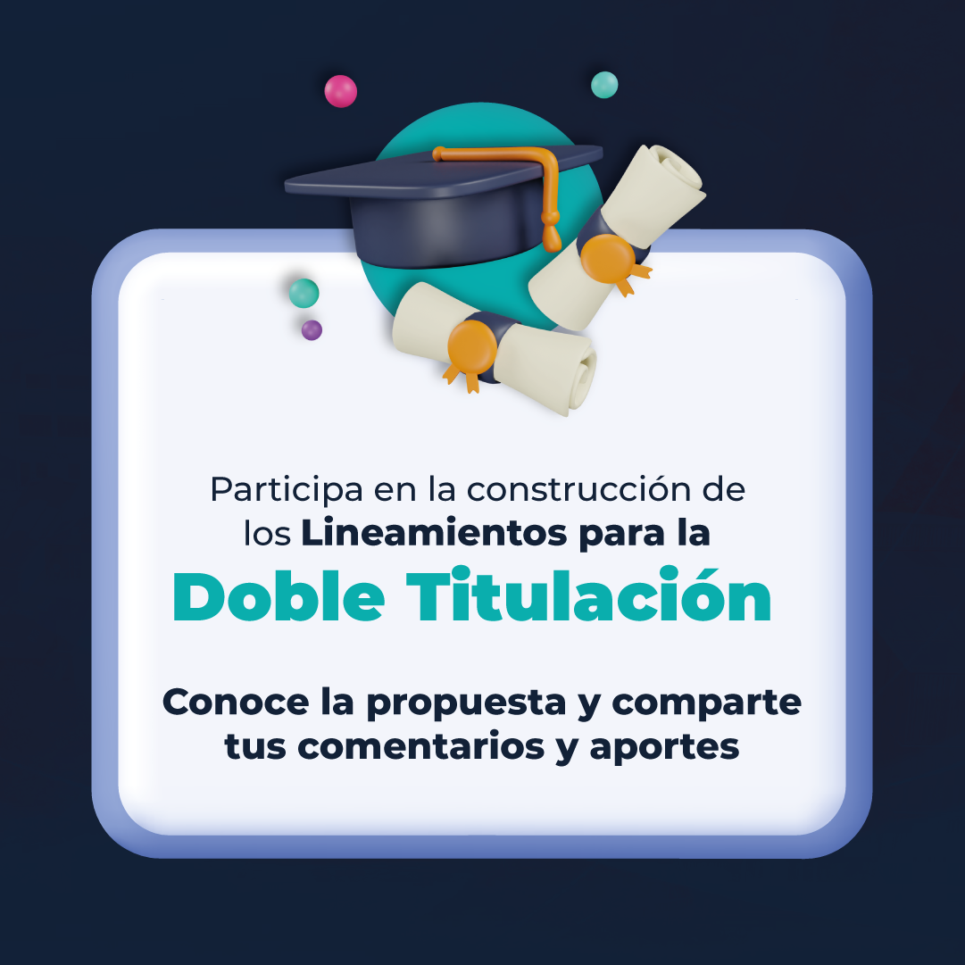 Participa en la construcción de los Lineamientos para la Doble Titulación
