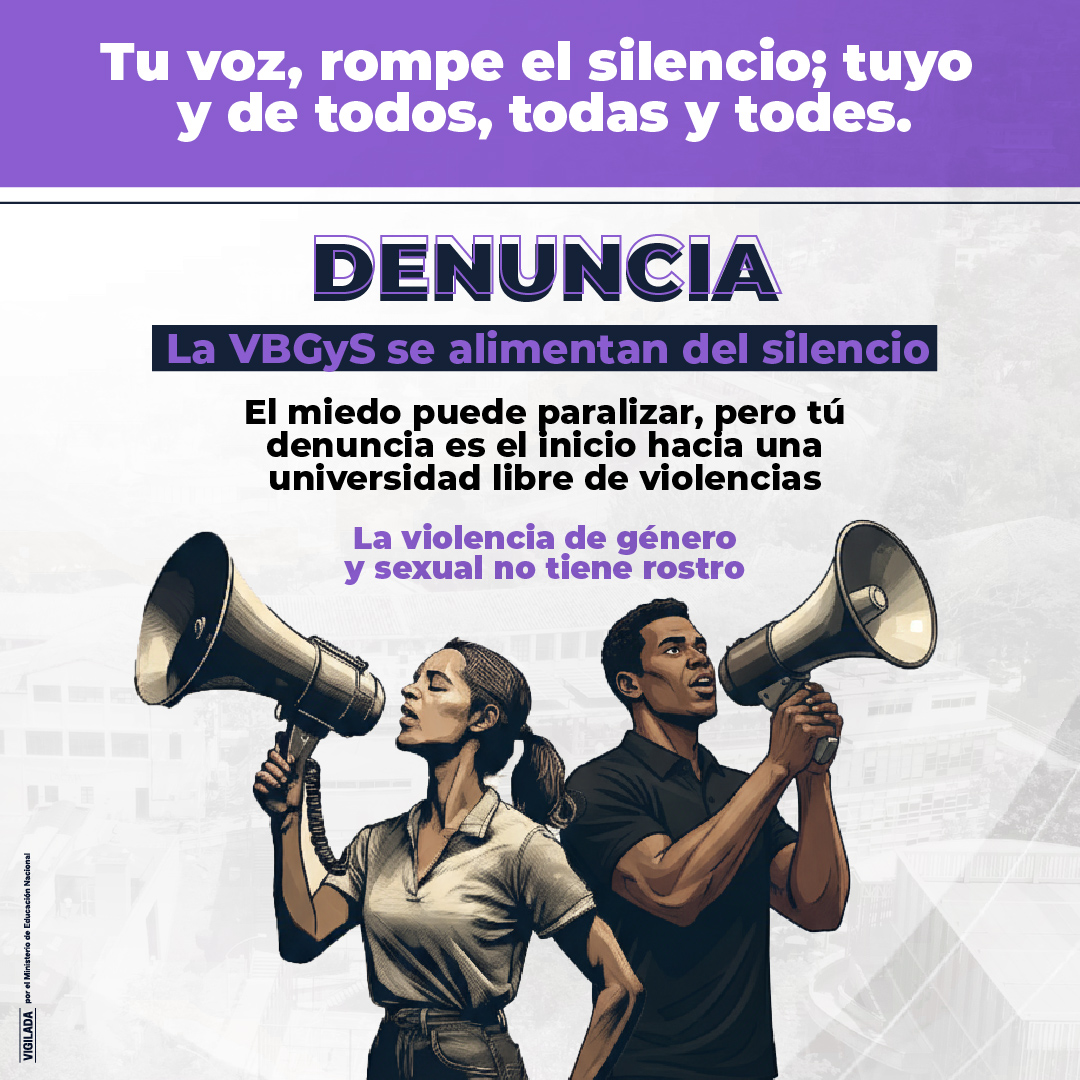 Violencias Basadas en Género y Sexual (VBGyS): Denuncia, tu voz rompe el silencio
