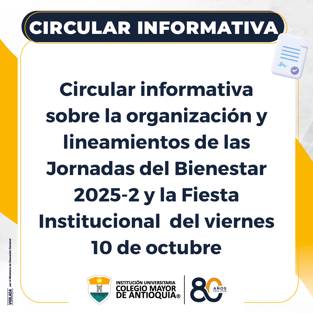 Circular informativa sobre la organización y lineamientos de las Jornadas del Bienestar 2025-2 y la Fiesta Institucional  del viernes 10 de octubre