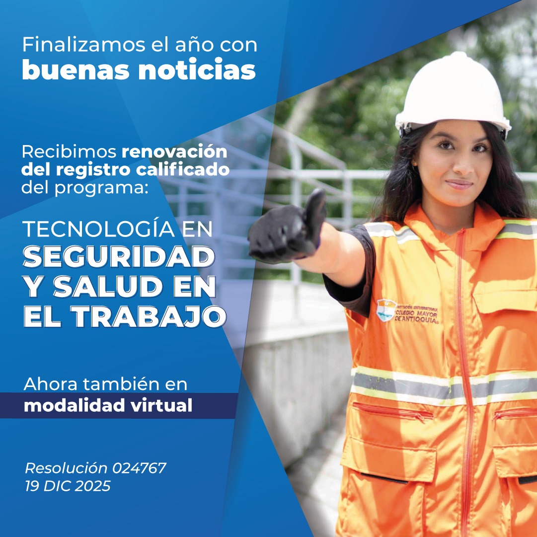 Renovación del registro calificado fortalece la calidad y amplía la oferta del programa de Tecnología en Seguridad y Salud en el Trabajo