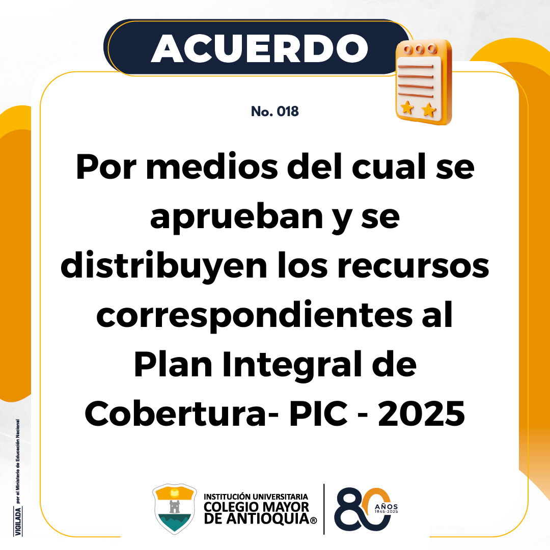 Acuerdo 018 de 2025: Aprobación y se distribución de los recursos correspondientes al Plan Integral de Cobertura- PIC – 2025