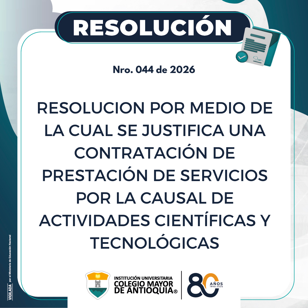 Resolución 044 de 2026: Justificación de una contratación de prestación de servicios por la causal de actividades científicas y tecnológicas