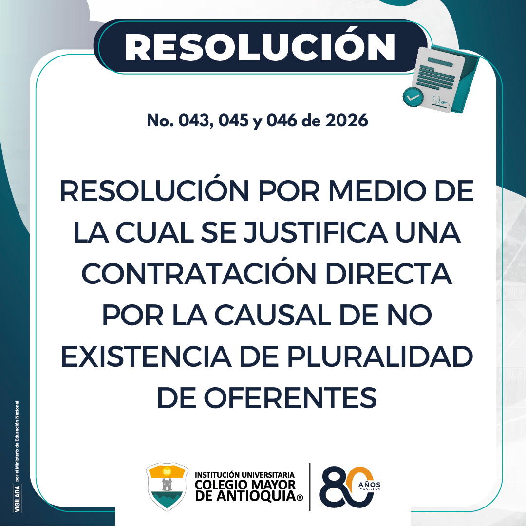 Resolución 043, 045 y 046 de 2026: Justificación de contratación directa por la causal de no existencia de pluralidad de oferentes