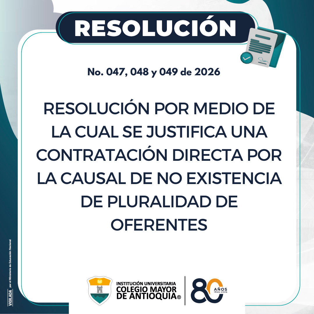 Resolución 047, 048 y 049 de 2026: Justificación de contratación directa por la causal de no existencia de pluralidad de oferentes