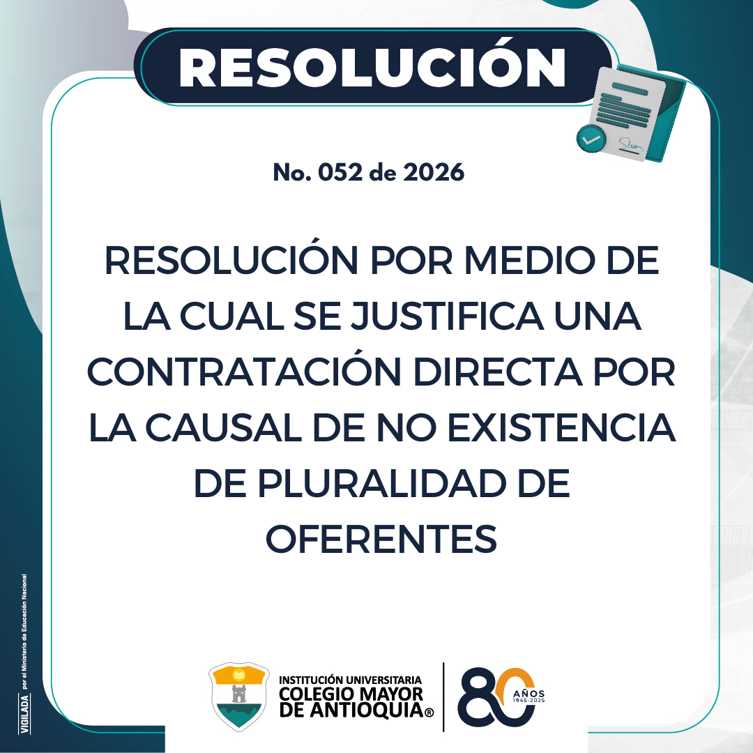 Resolución 052 de 2026: Justificación de contratación directa por la causal de no existencia de pluralidad de oferentes