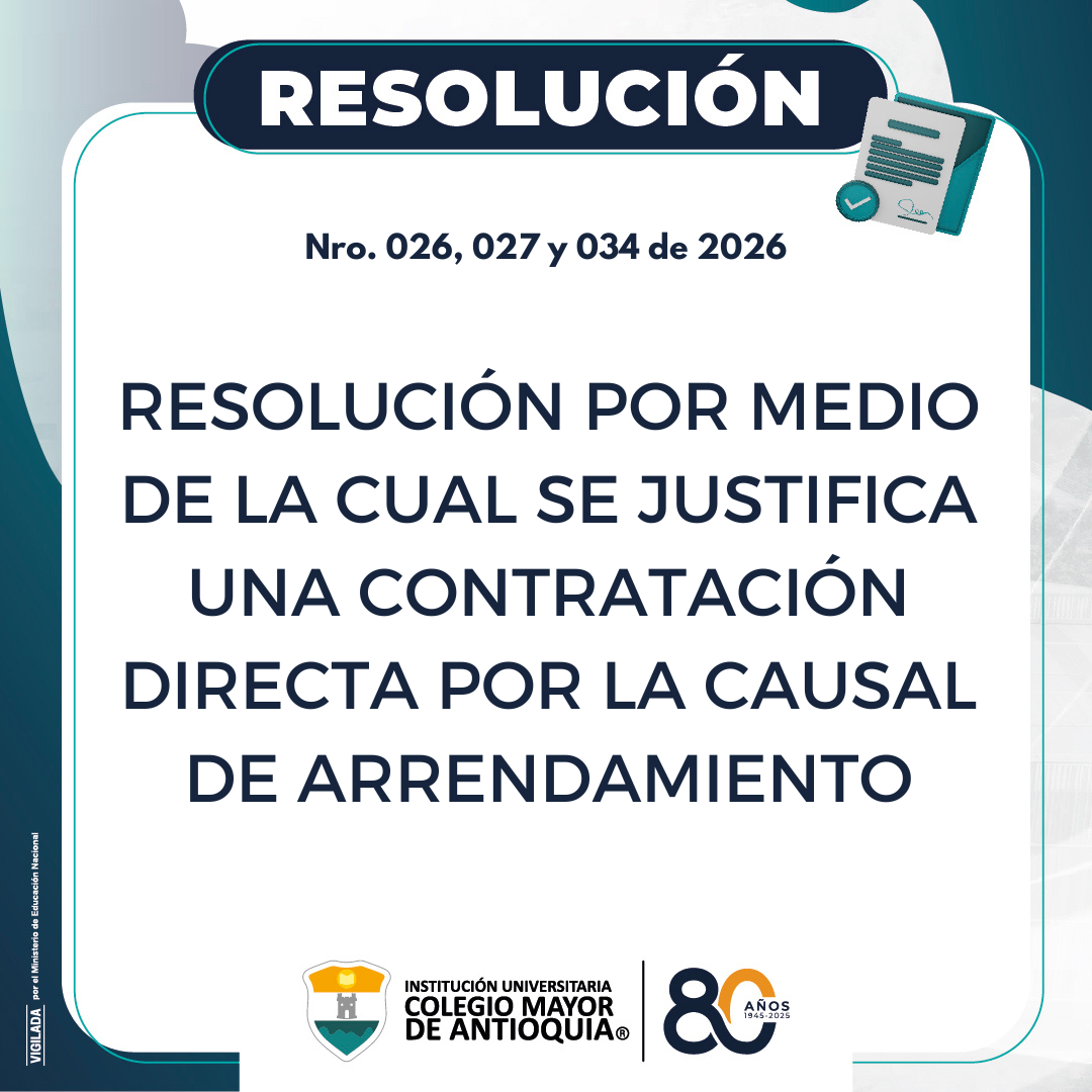 Resolución 026, 027 y 034 de 2026: Justificación de una contratación directa por la causal de arrendamiento