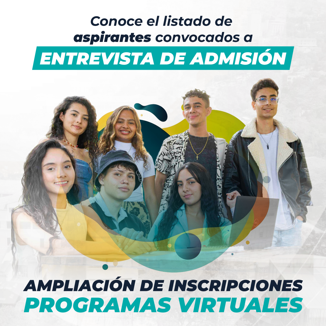 Aspirantes convocados a entrevista de admisión de la ampliación de inscripciones, Programas virtuales