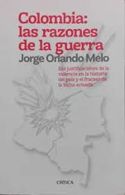 Colombia Las Razones De La Guerra
