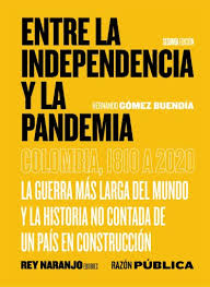 Entre la independencia y la Pandemia