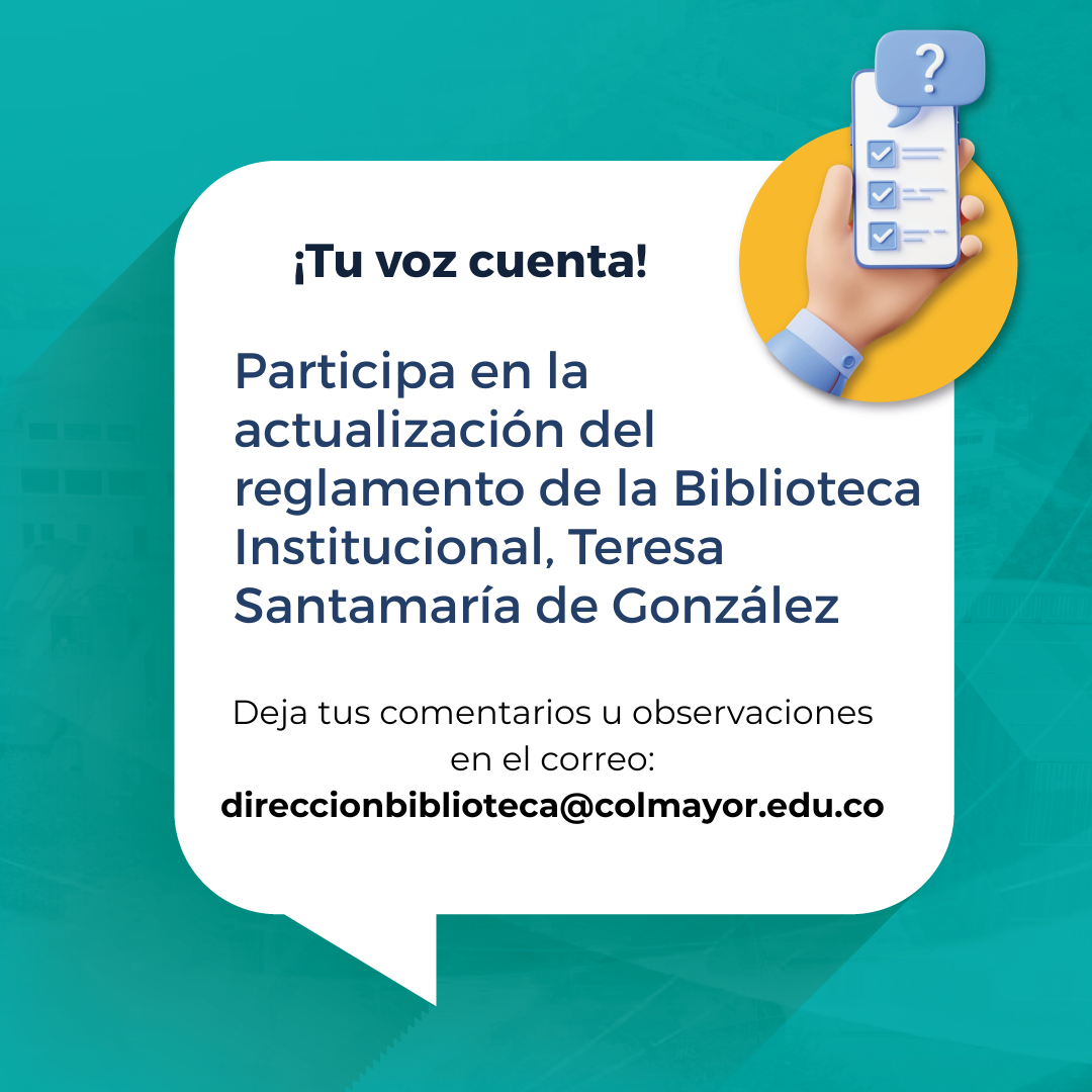 Tu voz cuenta: participa en la actualización del reglamento de la Biblioteca