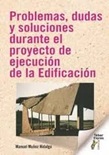 Problemas, dudas y soluciones durante el proyecto de ejecución de la Edificación