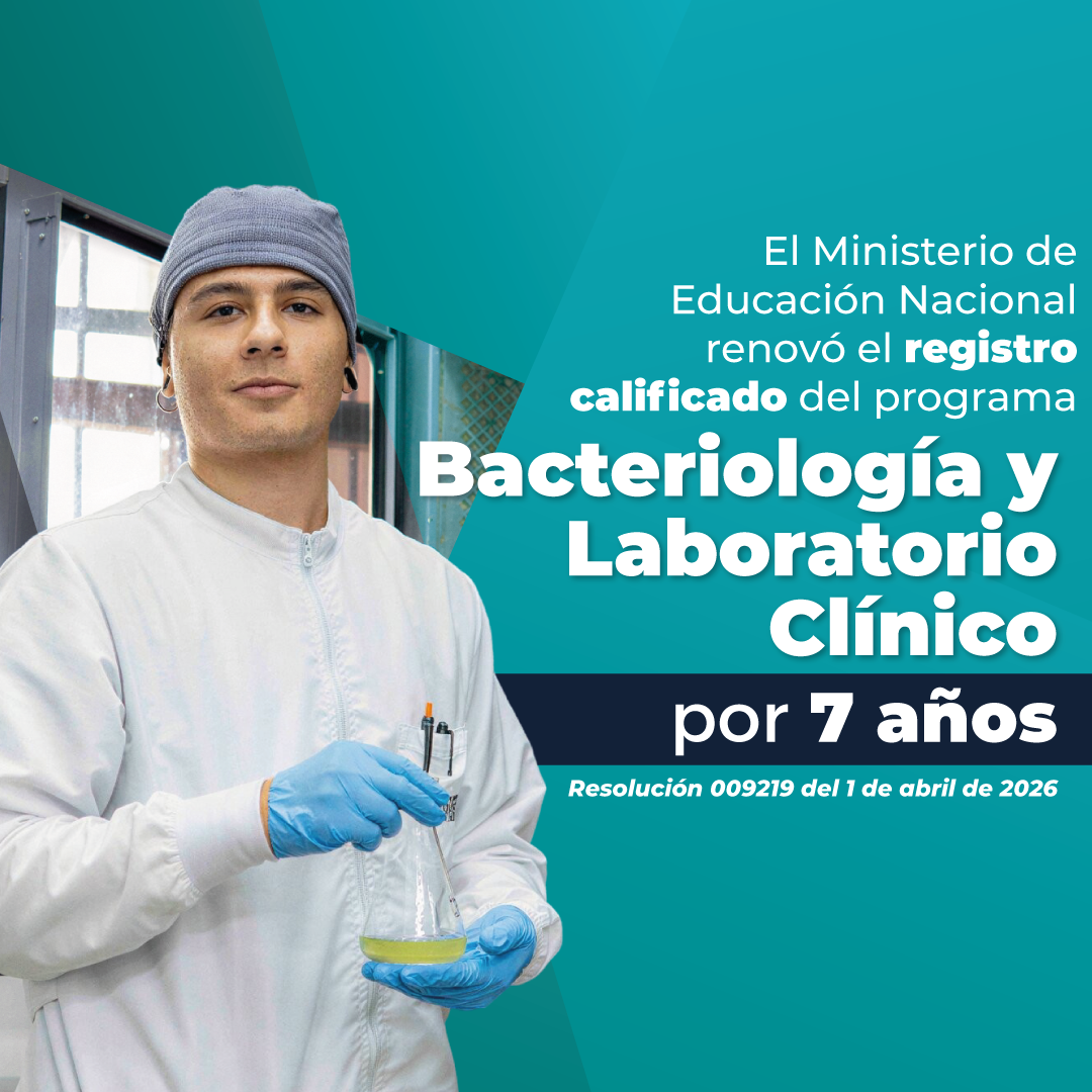 El MEN renueva el Registro Calificado del programa de Bacteriología y Laboratorio Clínico por 7 años