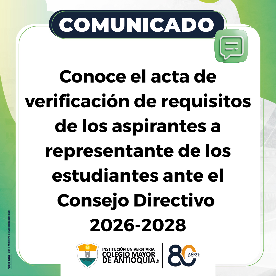Conoce el acta de verificación de requisitos de los aspirantes a representante de los estudiantes ante el Consejo Directivo 2026-2028