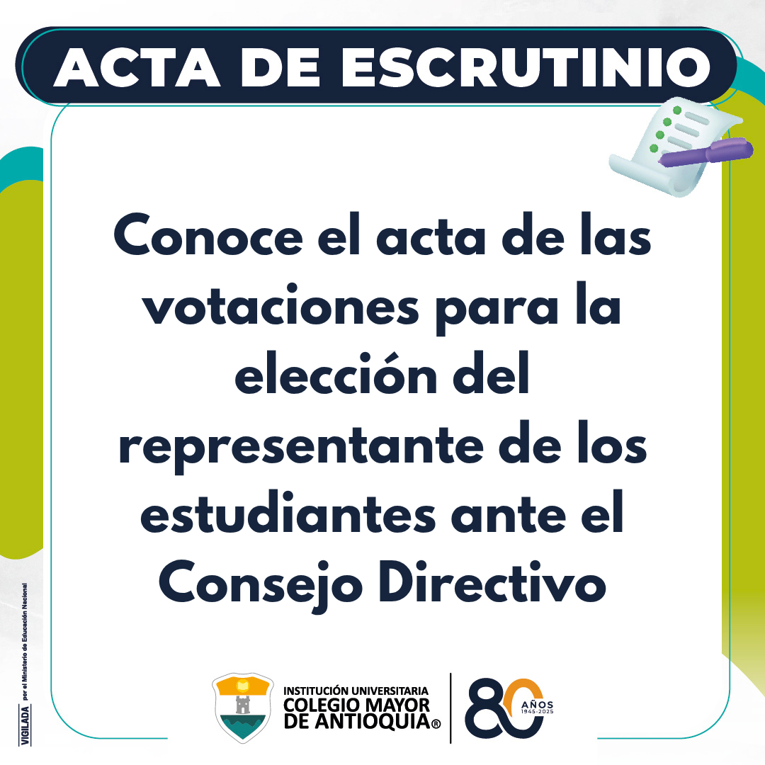 Conoce el acta de validación de información del escrutinio de las mesas de votación de la elección del estudiante representante ante el Consejo Directivo