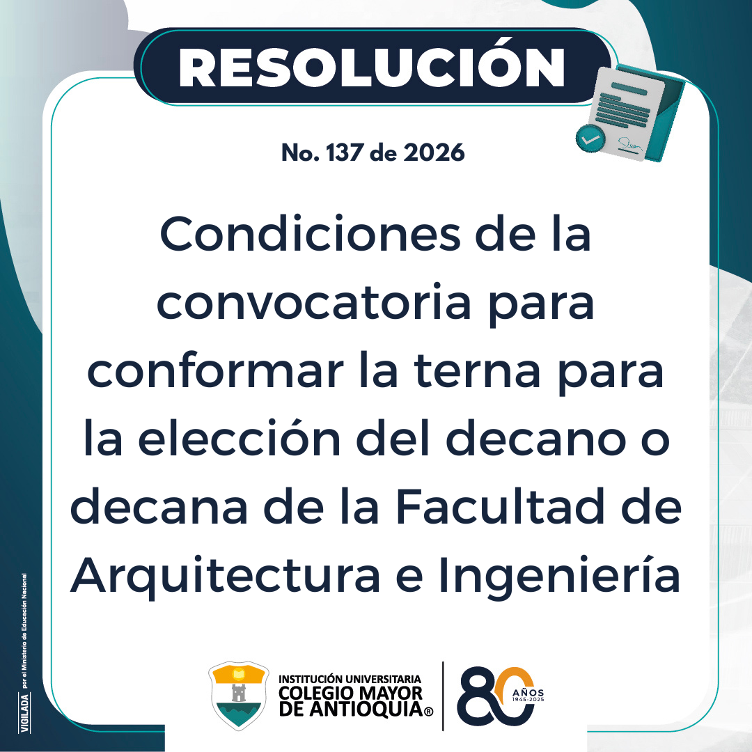 Condiciones de la convocatoria para conformar la terna para la elección del decano o decana de la Facultad de Arquitectura e Ingeniería