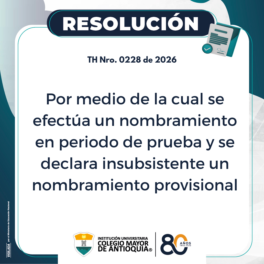 Resolución Th 0228 de 2026: Por medio de la cual se efectúa un nombramiento en periodo de prueba y se declara insubsistente un  nombramiento provisional