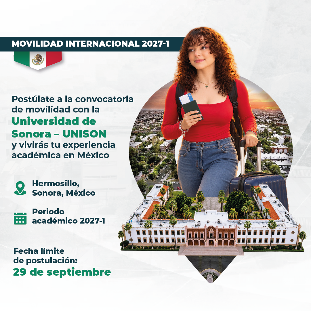 Postúlate para realizar tu semestre académico en México con UNISON – Sonora, México.