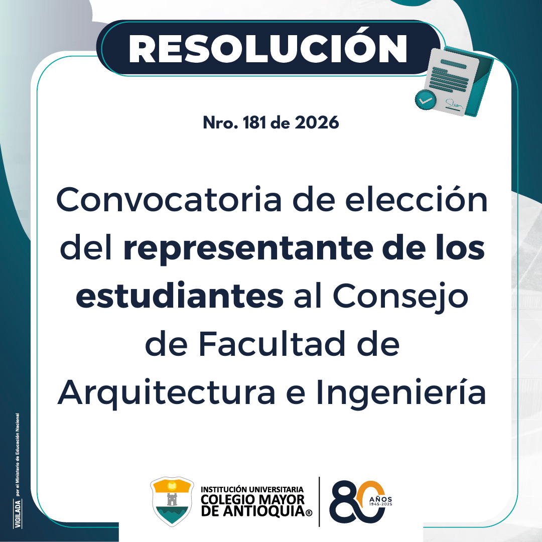 Resolución 181 de 2026: Convocatoria de elección del representante de los estudiantes al Consejo de Facultad de Arquitectura e Ingeniería