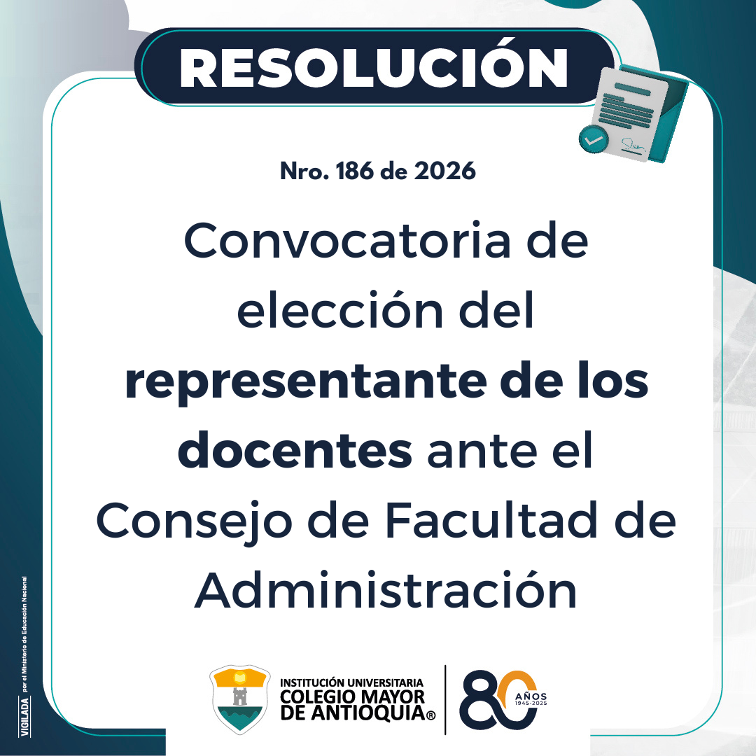 Resolución 186 de 2026: Convocatoria de elección del representante de los docentes ante el Consejo de Facultad de Administración