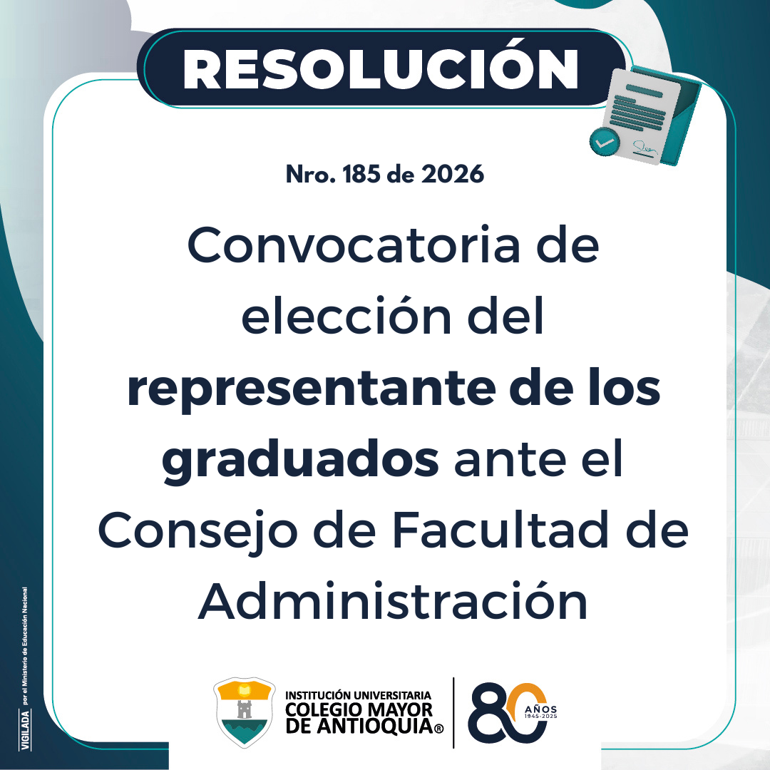 Resolución 185 de 2026: Convocatoria de elección del representante de los graduados ante el Consejo de Facultad de Administración