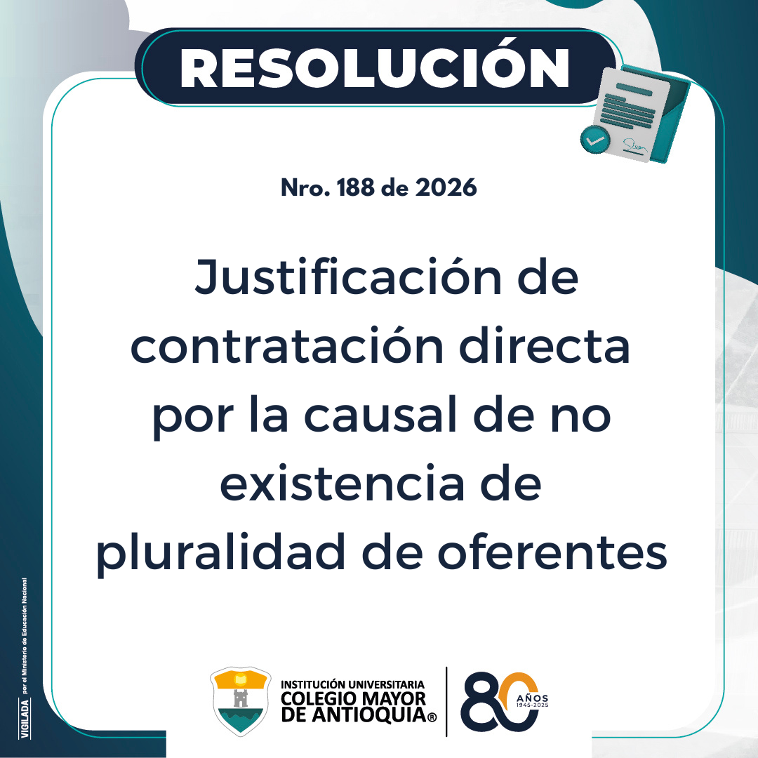 Resolución 188 de 2026: Justificación de contratación directa por la causal de no existencia de pluralidad de oferentes