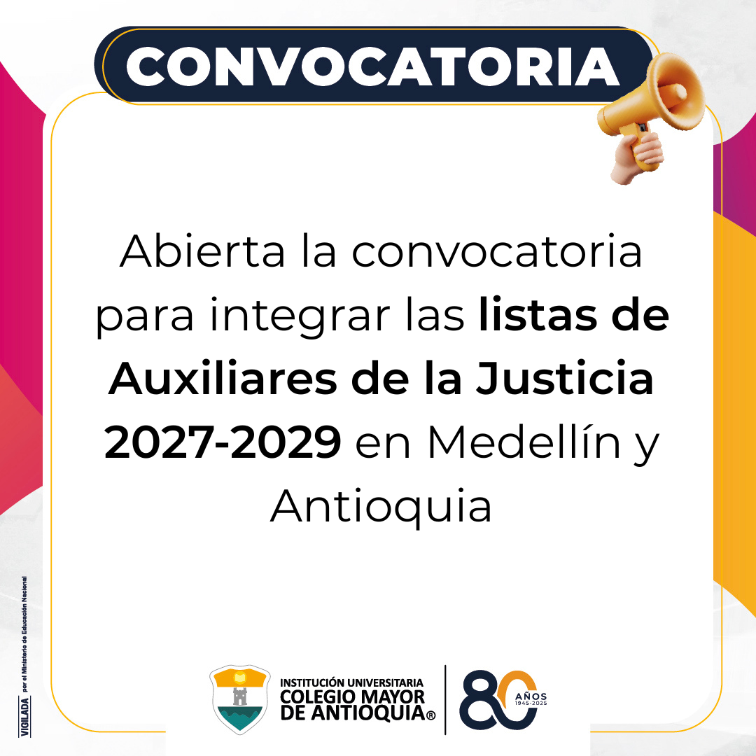 Abierta la convocatoria para integrar las listas de Auxiliares de la Justicia 2027-2029 en Medellín y Antioquia