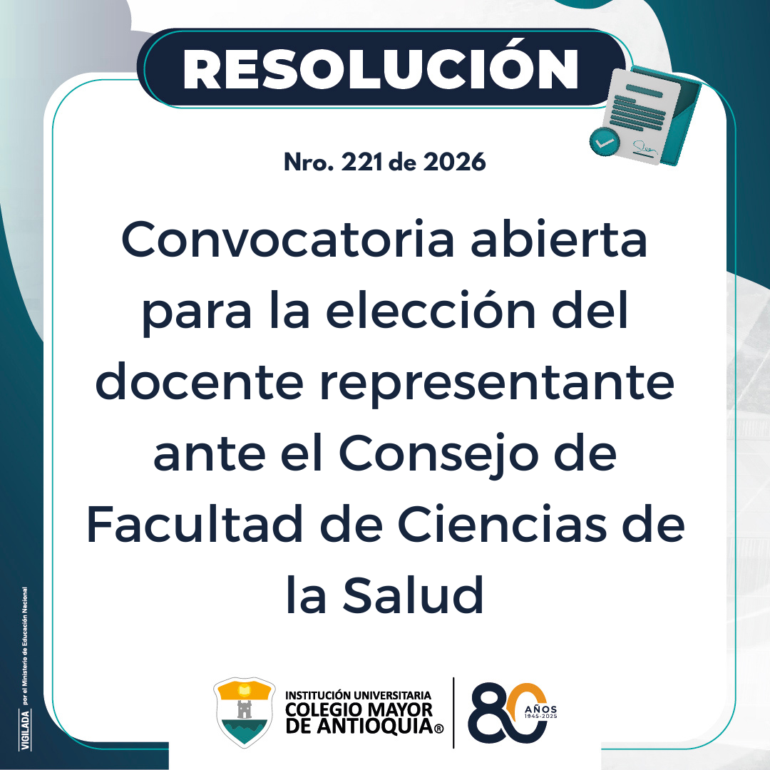 Resolución 221 de 2026: Convocatoria abierta para la elección del docente representante ante el Consejo de Facultad de Ciencias de la Salud.