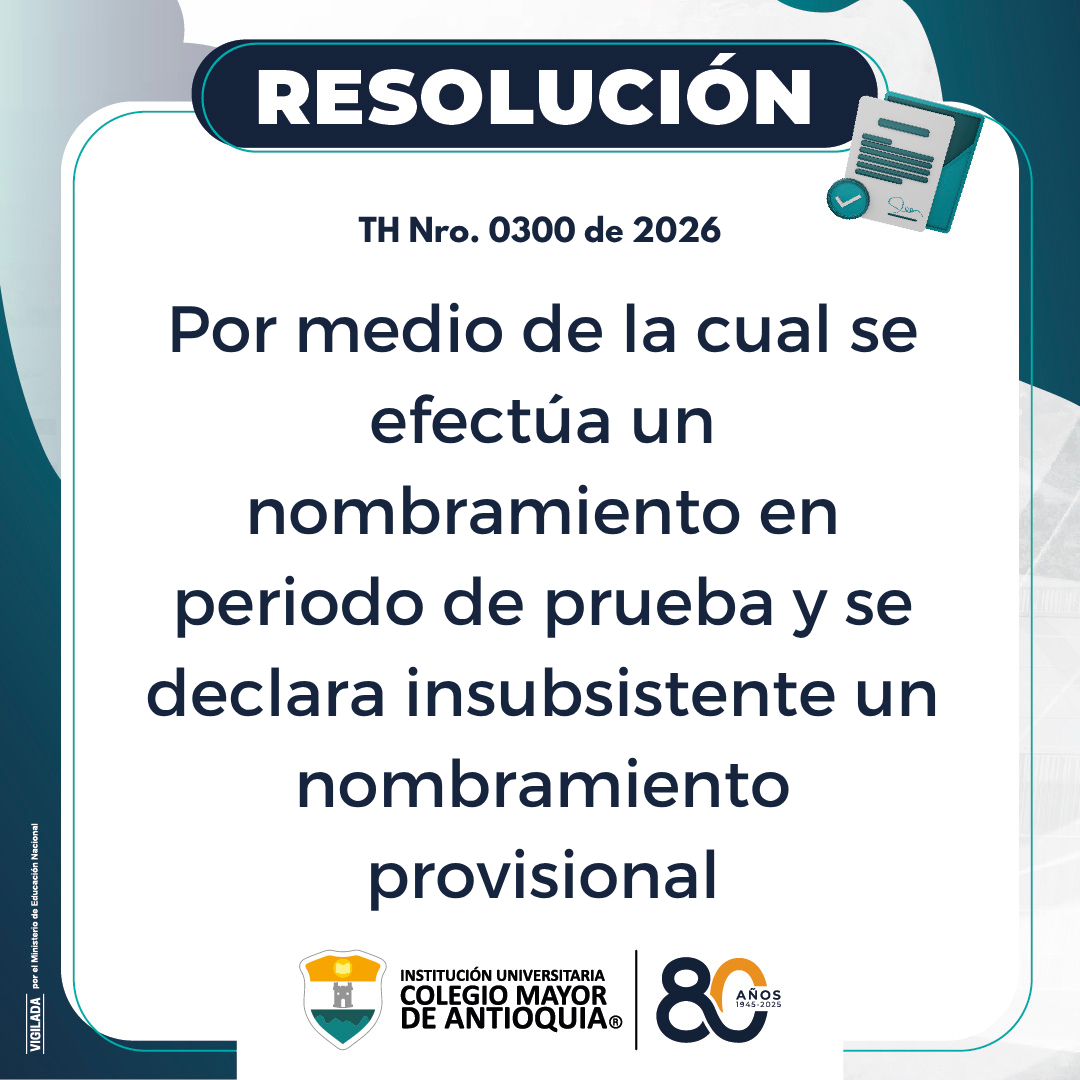 Resolución TH Nro. 0300 de 2026: Por medio de la cual se efectúa un nombramiento en periodo de prueba y se declara insubsistente un nombramiento provisional