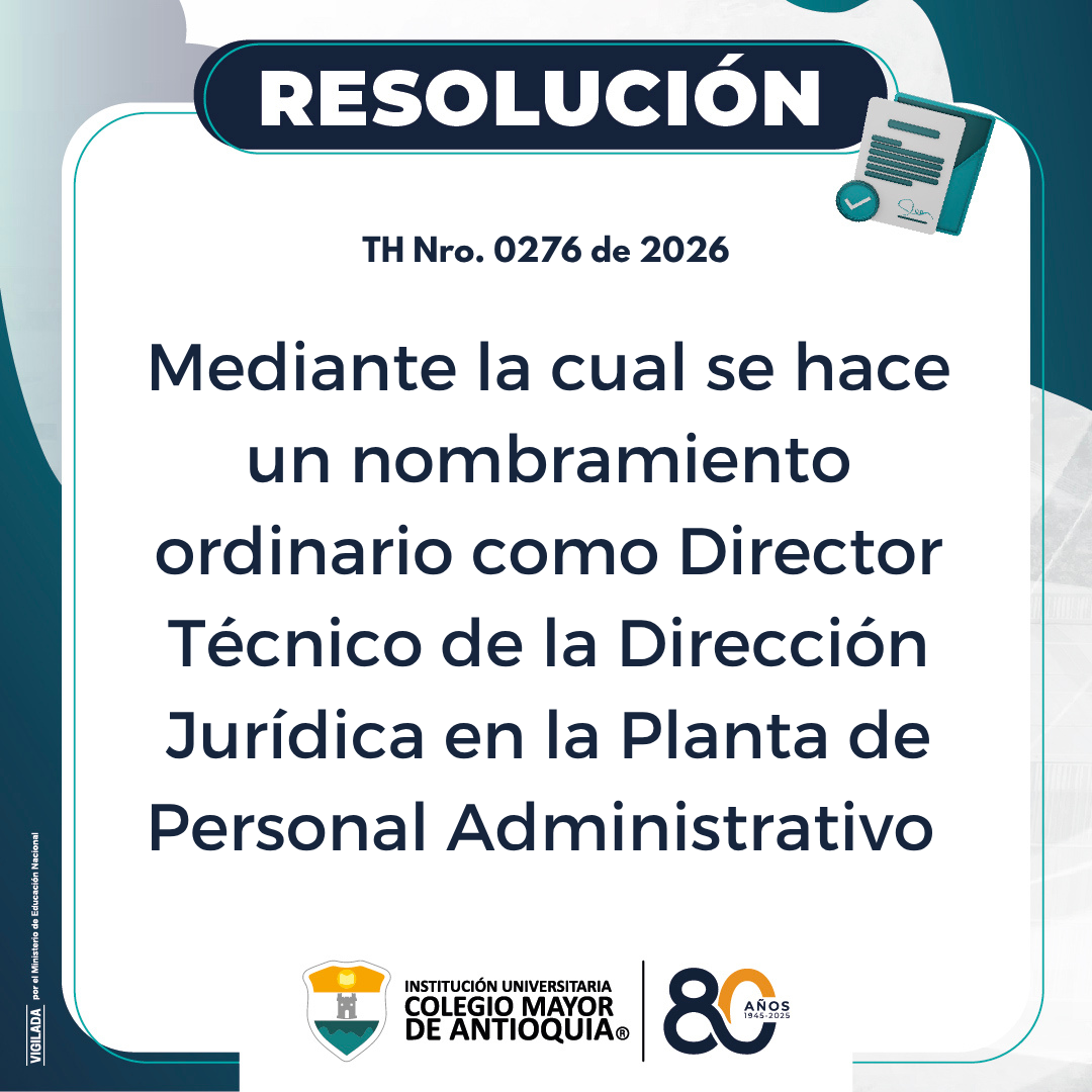Resolución TH Nro. 0276 de 2026: Mediante la cual se hace un nombramiento ordinario como Director Técnico de la Dirección Jurídica en la Planta de Personal Administrativo